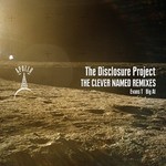 cover: The Disclosure Project - The Clever Named Remixes