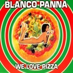 cover: Blanco Panna - We Love Pizza