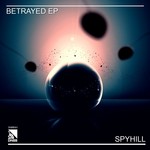 cover: Spyhill - Betrayed EP