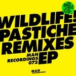 cover: Wildlife! - Pastiche Remixes EP