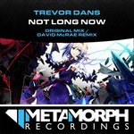 cover: Trevor Dans - Not Long Now