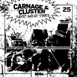 cover: Carnage|Cluster - Submit & Be Spared