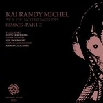 cover: Kai Randy Michel - Sea Of Nothingness Remixes Pt 3