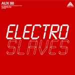 cover: Aux 88 - Electro Slaves