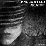 cover: Knobs & Flex - Habrozer EP