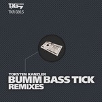 cover: Torsten Kanzler - Bumm Bass Tick (remixes Part 05)