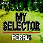 cover: Feral Is Kinky - My Selector