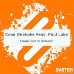 cover: Case Onetake|Paul Luke - Freak Out In School!