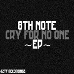 cover: 8th Note - Cry For No One EP