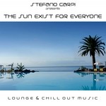 cover: Stefano Carpi - The Sun Exist For Everyone: Lounge & Chill Out Music