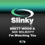 cover: Wood, Brett|Nik Wilmott - I'm Watching You