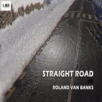 cover: Roland Van Banks - Straight Road