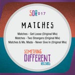 cover: Matches - Get Loose