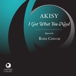 cover: Akisy - I Got What You Need