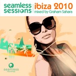 cover: Sahara, Graham|Various - Seamless Sessions Ibiza 10