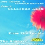 cover: Costa, Dee|Eduardo Martins|Silicone Kick - From The Inside (remixes)