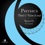 cover: Physics - Don't U Want: Love