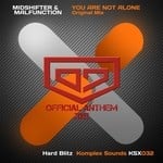 cover: Malfunction|Midshifter - You Are Not Alone: District 7 Anthem 2012