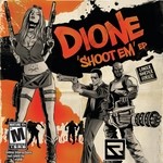 cover: Dione - Shoot Em EP