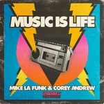 cover: Mike La Funk|Corey Andrew - Music Is Life (remixes)