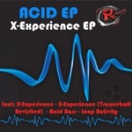 cover: Acid Ep - X-Experience EP