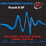 cover: Hans Cyberman|Dj Hs - Punch It EP