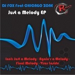 cover: Chicago Zone|Dj Fox - Just A Melody EP