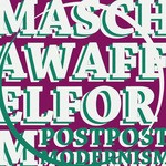 cover: Mascha Waffelform - Pos Postmodernism