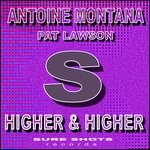 cover: Montana, Antoine|Pat Lawson - Higher & Higher