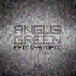 cover: Angus Green - Epic Dystopic