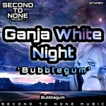 cover: Ganja White Night - Bubblegum