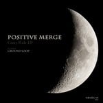 cover: Positive Merge - Crazy Ride EP