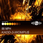 cover: Kadd 3 Wompu$ - 88mph