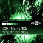 cover: Intent To Sell - Hop The Fence