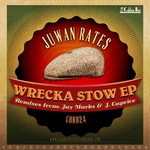 cover: Juwan Rates - Wrecka Stow EP