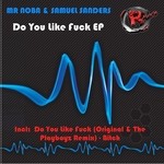 cover: Mr Noba|Samuel Sanders - Do You Like Fuck EP