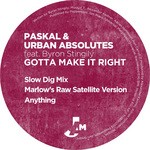 cover: Urban Absolutes|Paskal - Gotta Make It Right