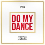 cover: 2 Chainz|Tyga - Do My Dance