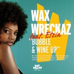 cover: Etzia|Wax Wreckaz - Bubble & Wine Up