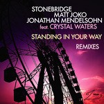 cover: Stonebridge|Matt Joko|Jonathan Mendelsohn|Crystal Waters - Standing In Your Way