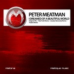 cover: Peter Meatman - I Dreamed Of A Beautiful World (remixes)