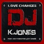 cover: K Jones|Jay Shure|Kay Marston - Love Changes