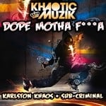 cover: Karlston Khaos|Sub Criminal - Dope Motha Fucka