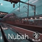 cover: Nubah - Way Too Fast EP