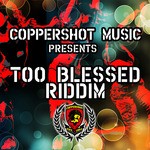 cover: Various - Too Blessed Riddim