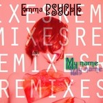 cover: Emma Psyche - My Name (remixes)