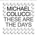 cover: Michael Colucci - These Are The Days