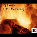 cover: Steve K - U Got Me Burning