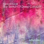 cover: Masaki Morii - The Sketch Of Deep Colors EP