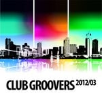 cover: Various - Club Groovers 2012-03